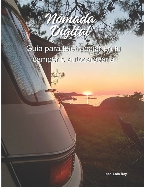 N?ada Digital: Gu? para Teletrabajar en tu Camper o Autocaravana (Paperback)