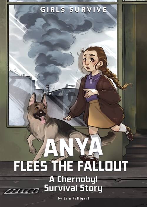 Anya Flees the Fallout: A Chernobyl Survival Story (Hardcover)