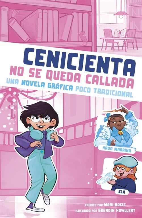 Cenicienta No Se Queda Callada: Una Novela Gr?ica Poco Tradicional (Paperback)