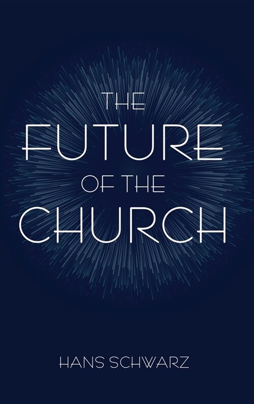 The Future of the Church (Hardcover)