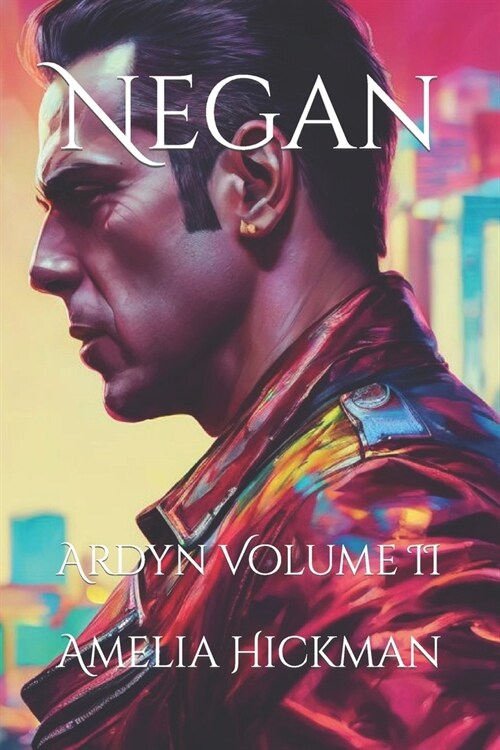 Negan: Ardyn Volume II (Paperback)