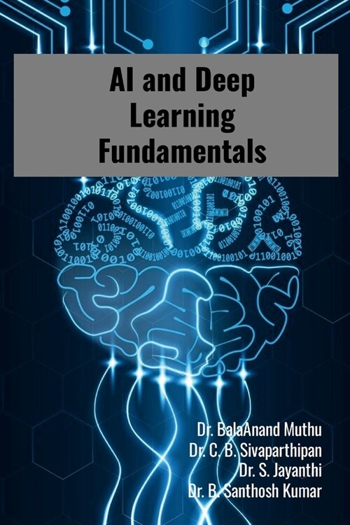 AI and Deep Learning Fundamentals: Step by Step Tutorials (Paperback)