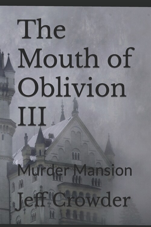 The Mouth of Oblivion III: Murder Mansion (Paperback)