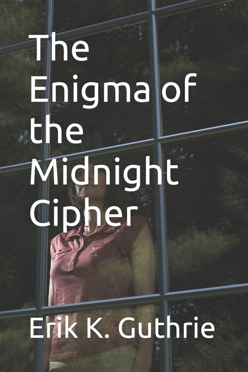 The Enigma of the Midnight Cipher (Paperback)