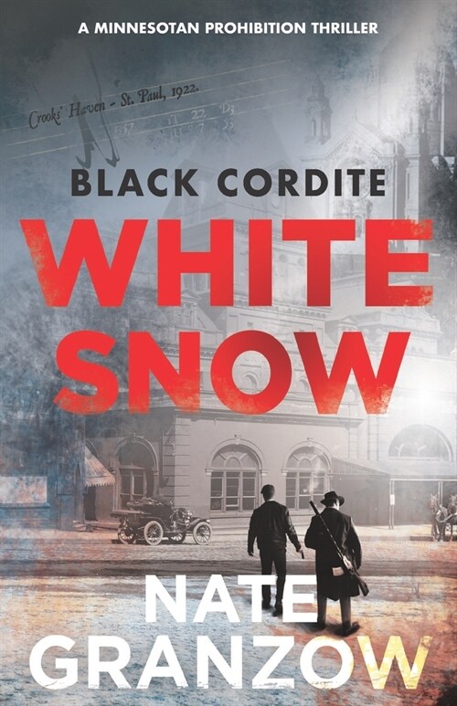 Black Cordite, White Snow: A Minnesotan Prohibition Thriller (Paperback)