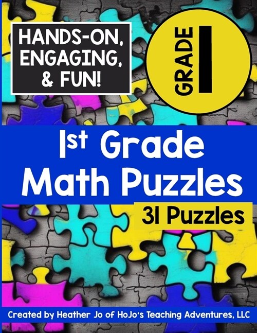 1st Grade Math Puzzles: Kids Ages 6, 7, & 8 - Addition, Subtraction, Missing Addends, Telling Time, Commutative and Associative Properties of (Paperback)