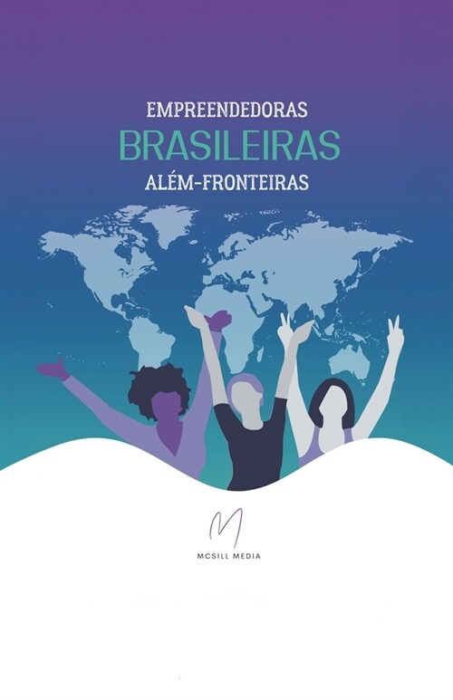 Empreendedoras Brasileiras Al?-Fronteiras (Paperback)