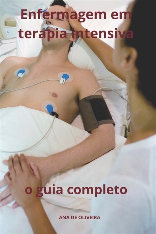 Enfermagem em terapia intensiva O guia completo (Paperback)