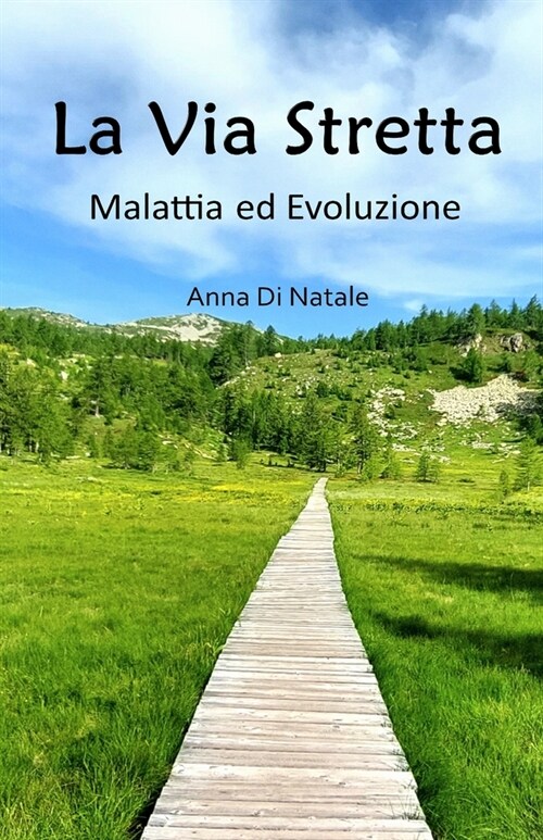 La Via Stretta: Malattia ed Evoluzione (Paperback)