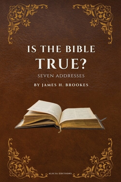 Is the Bible True?: Seven Addresses (Paperback)