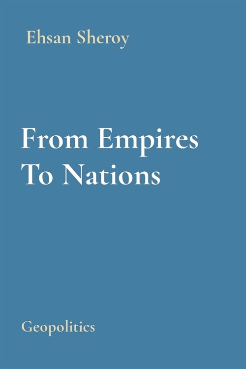 From Empires To Nations: Geopolitics (Paperback)