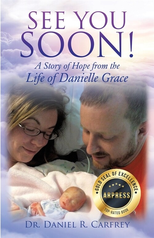 See You Soon: A Story of Hope from the Life of Danielle Grace (Paperback)