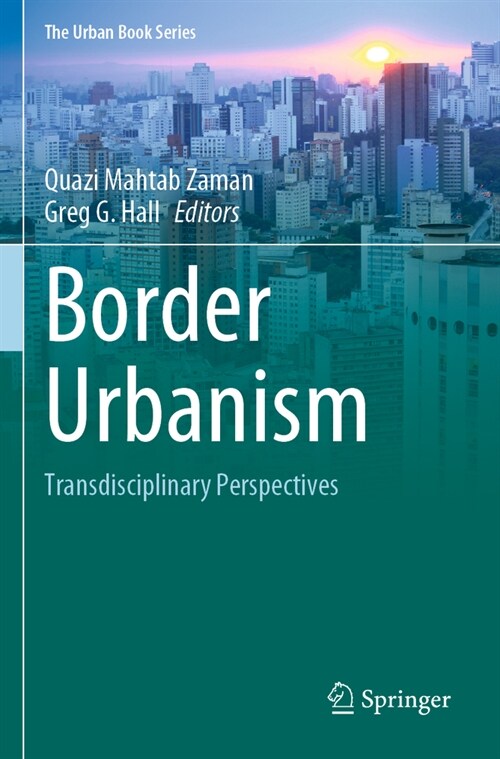 Border Urbanism: Transdisciplinary Perspectives (Paperback, 2023)