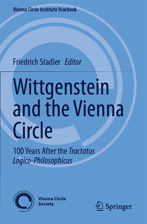 Wittgenstein and the Vienna Circle: 100 Years After the Tractatus Logico-Philosophicus (Paperback, 2023)