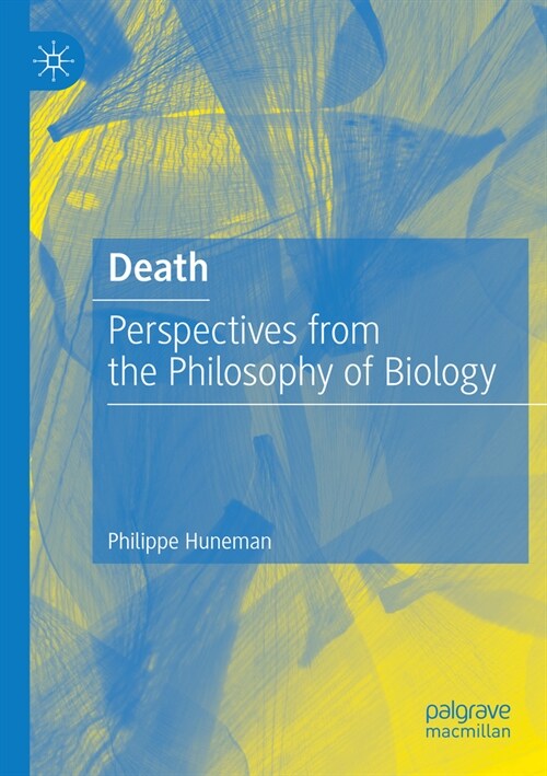 Death: Perspectives from the Philosophy of Biology (Paperback)