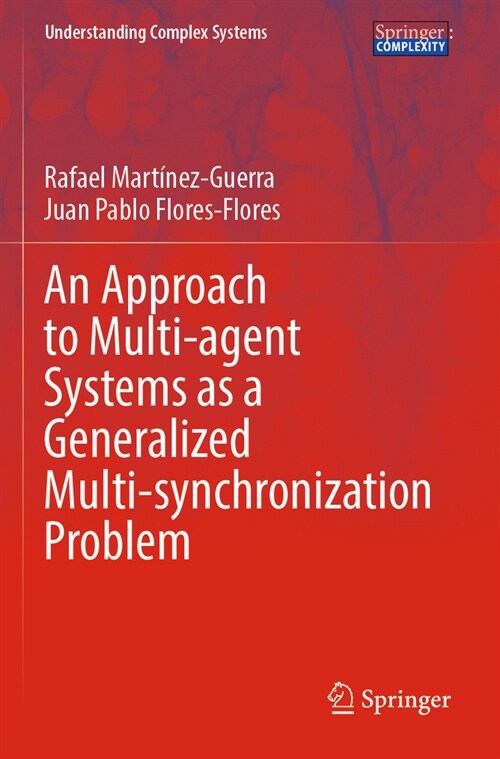 An Approach to Multi-Agent Systems as a Generalized Multi-Synchronization Problem (Paperback, 2023)