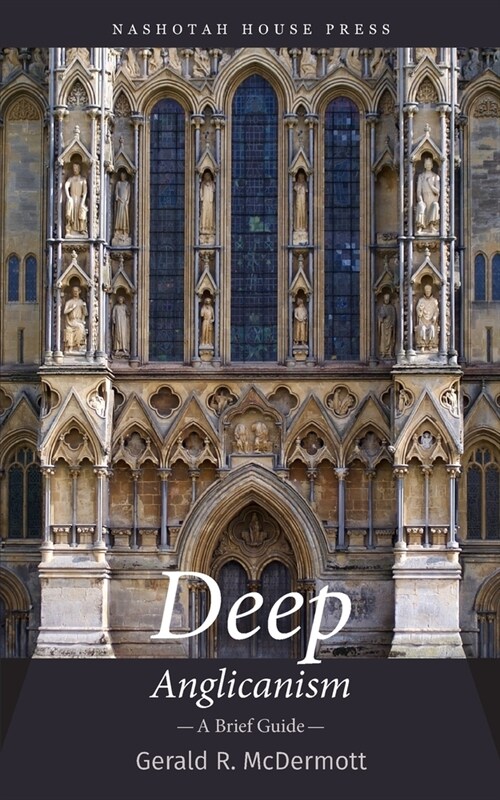 Deep Anglicanism: A Brief Guide (Paperback)