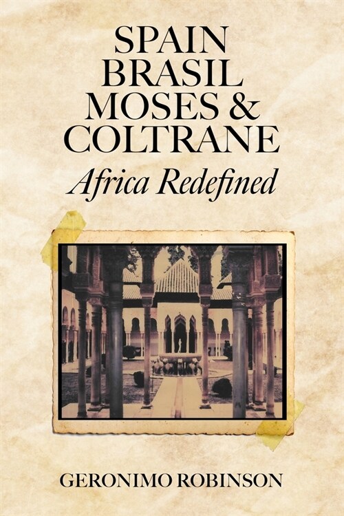 Spain, Brasil, Moses & Coltrane: Africa Redefined (Paperback)