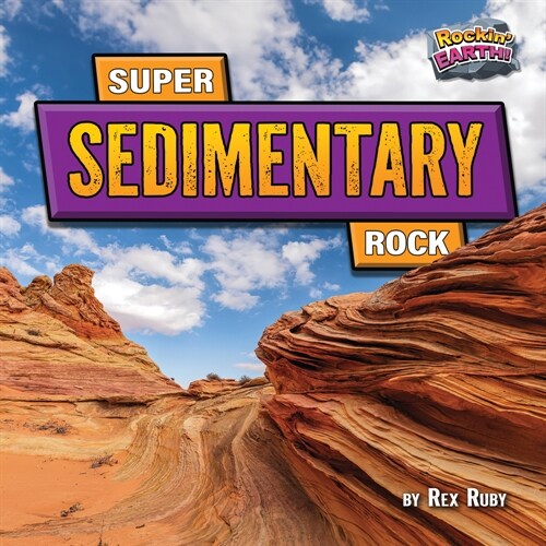 Super Sedimentary Rock (Library Binding)