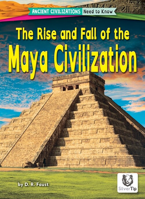 The Rise and Fall of the Maya Civilization (Library Binding)