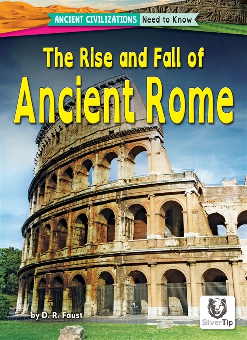 The Rise and Fall of Ancient Rome (Library Binding)