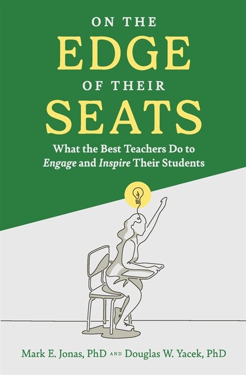 On the Edge of Their Seats: What the Best Teachers Do to Engage and Inspire Their Students (Paperback)