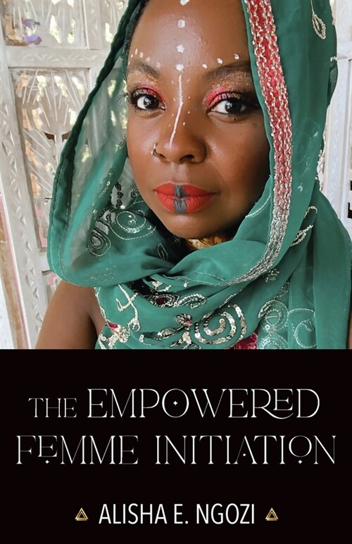 The Empowered Femme Initiation (Paperback)