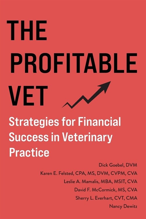 The Profitable Vet: Strategies for Financial Success in Veterinary Practice (Paperback)