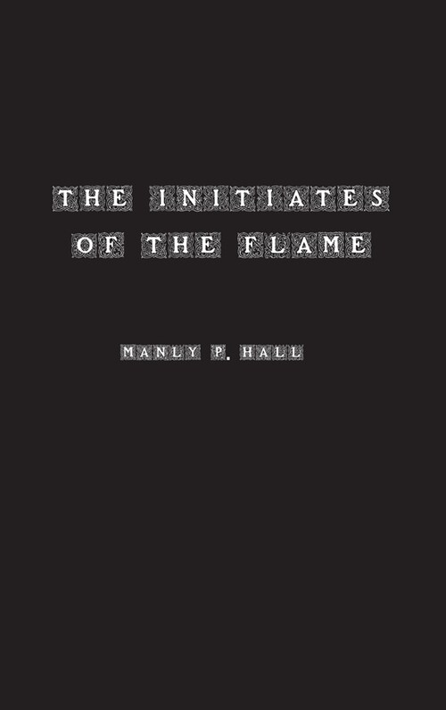 The Initiates of the Flame (Hardcover)