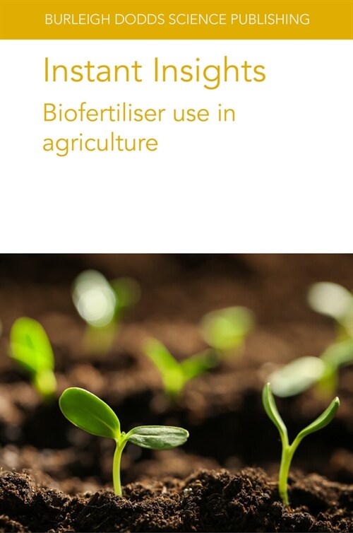 Instant Insights: Biofertiliser Use in Agriculture (Paperback)
