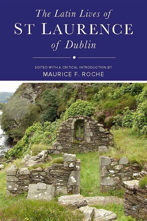 The Latin Lives of St Laurence of Dublin (Hardcover)