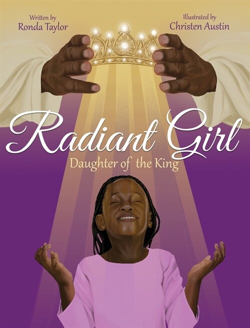 Radiant Girl: Daughter of the King (Hardcover)