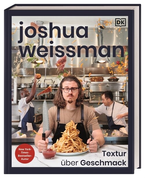 Joshua Weissman: Textur uber Geschmack (Hardcover)