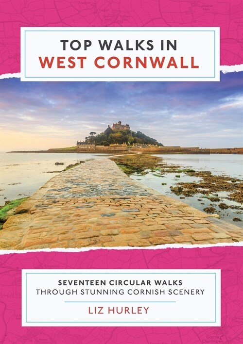 Top Walks in West Cornwall.: Thirteen Circular Walks Through Stunning Cornish Scenery (Paperback)