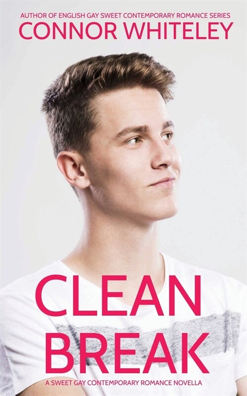 Clean Break: A Sweet Gay Contemporary Romance Novella (Paperback)