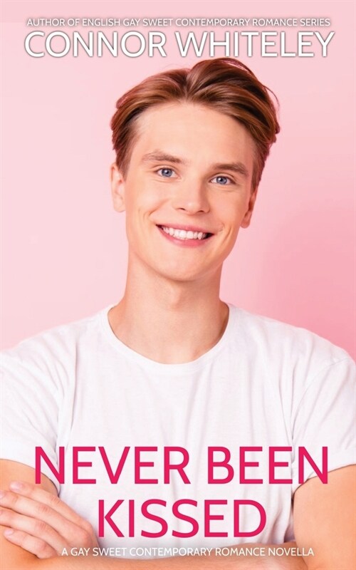 Never Been Kissed: A Gay Sweet Contemporary Romance Novella (Paperback)