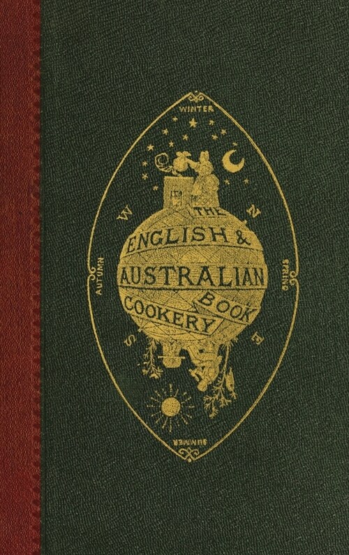 The English and Australian Cookery Book (Hardcover)
