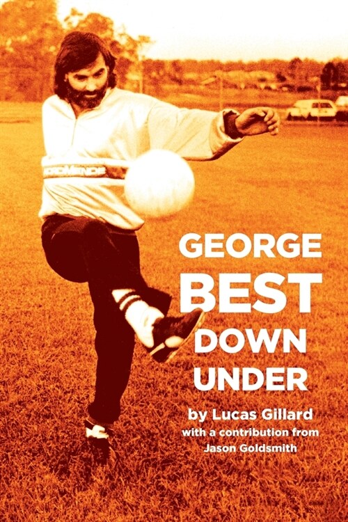 George Best Down Under (Paperback)