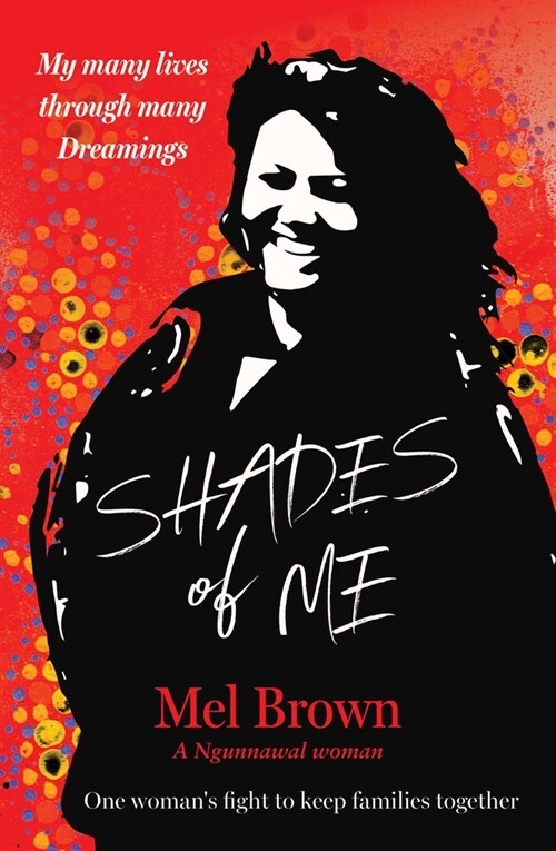 Shades of Me: My Many Lives Through Many Dreamings (Paperback)