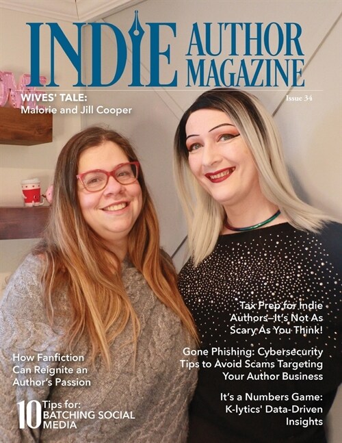 Indie Author Magazine Featuring Mal and Jill Cooper: Write to Market, Fan Fiction, K-Lytics, Genre-Specific Pricing Strategies, Batching Social Media (Paperback)