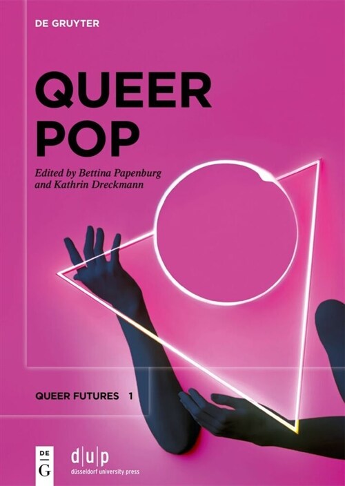 Queer Pop: Aesthetic Interventions in Contemporary Culture (Paperback)