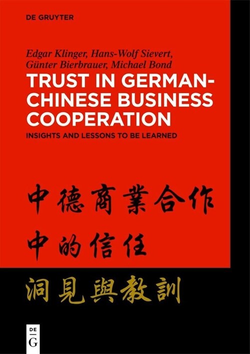 Trust in German-Chinese Business Cooperation: Insights and Lessons to Be Learned (Paperback)