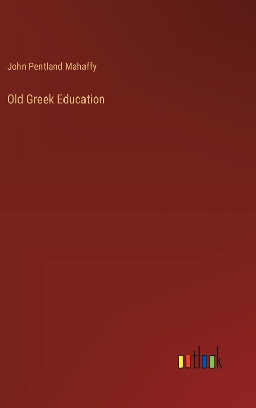 Old Greek Education (Hardcover)