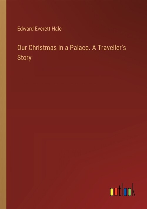 Our Christmas in a Palace. A Travellers Story (Paperback)