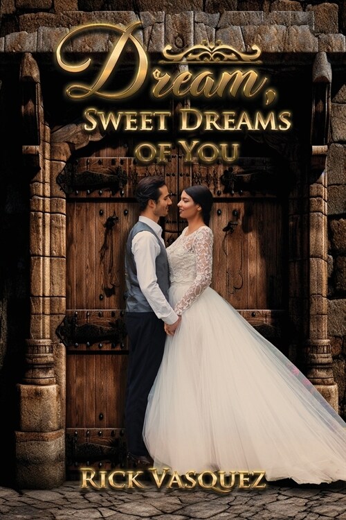 Dream, Sweet Dreams of You (Paperback)