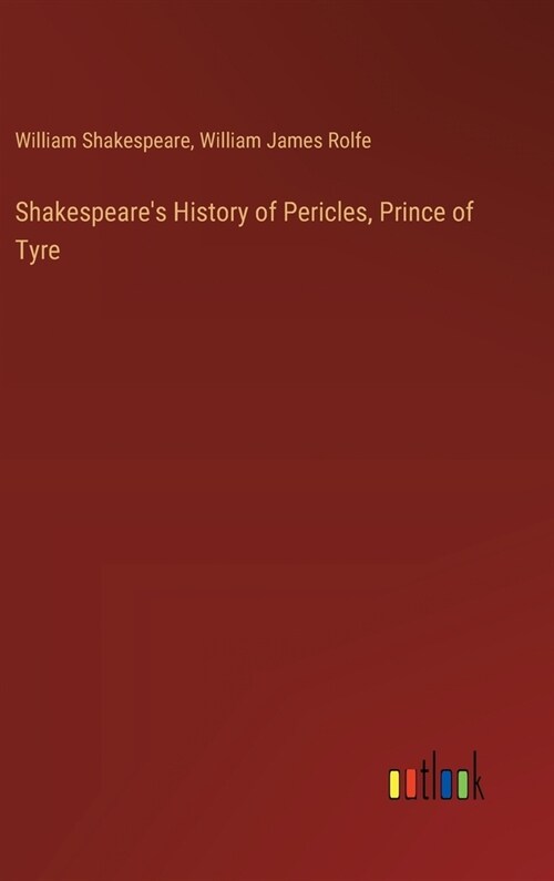 Shakespeares History of Pericles, Prince of Tyre (Hardcover)