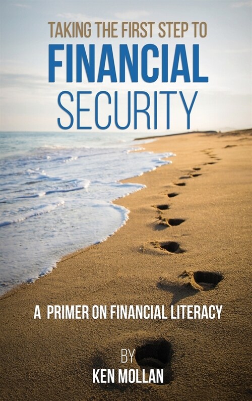 Taking The First Step To Financial Security (Hardcover)