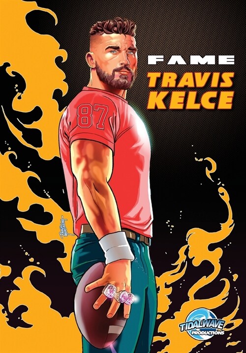 Fame: Travis Kelce Super Bowl Champion Legacy Edition (Paperback)