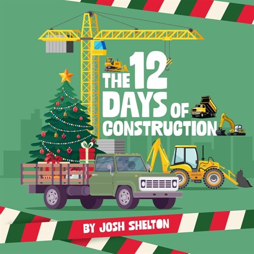 The 12 Days of Construction (Hardcover)