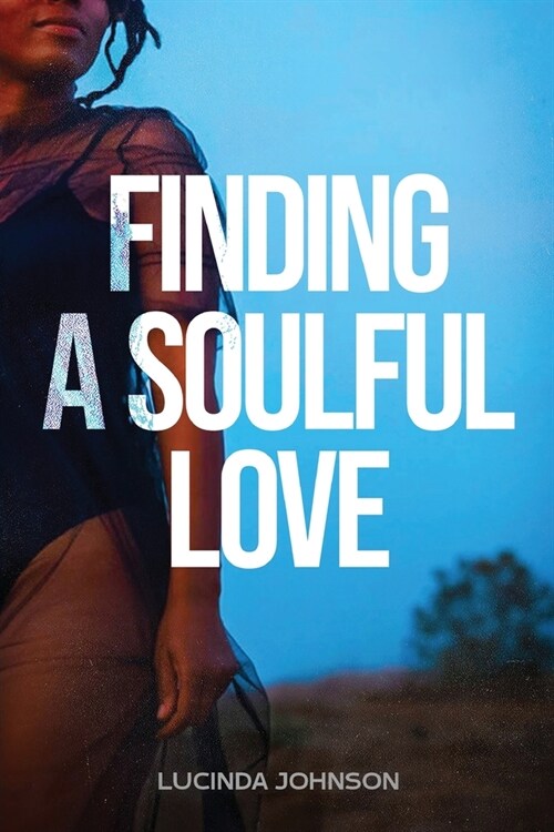 Finding A Soulful Love (Paperback)